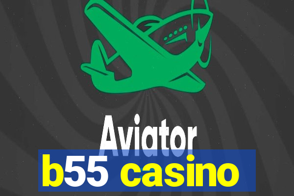 b55 casino